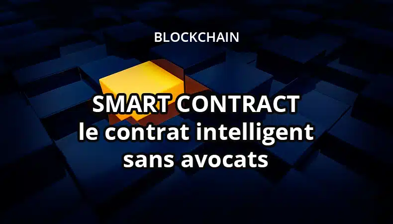 Les contrats intelligents sur la blockchain permettent de se passer d'avocats