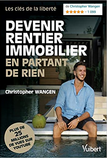 Livre : Devenir rentier immobilier en partant de rien - Christopher Wangen