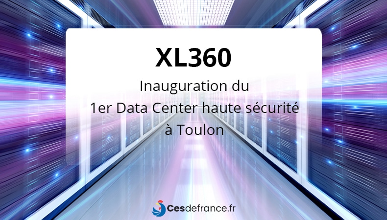 XL360 data center haute sécurité à Toulon - VAR